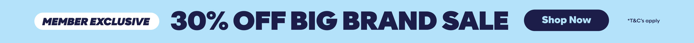 30% off big brand sale shop now