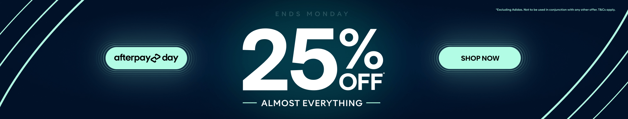 25% off almost everything afterpay day shop now