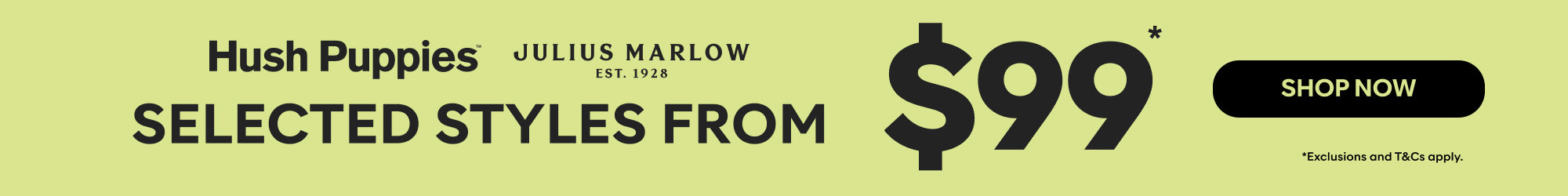 selected styles from $99 shop now