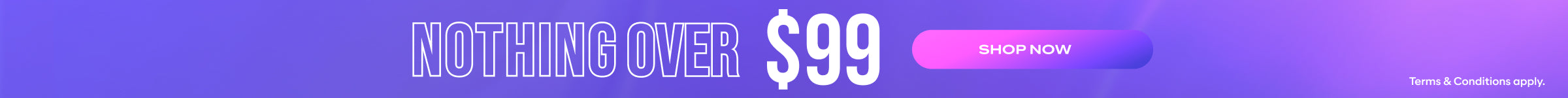 nothing over $99 shop now
