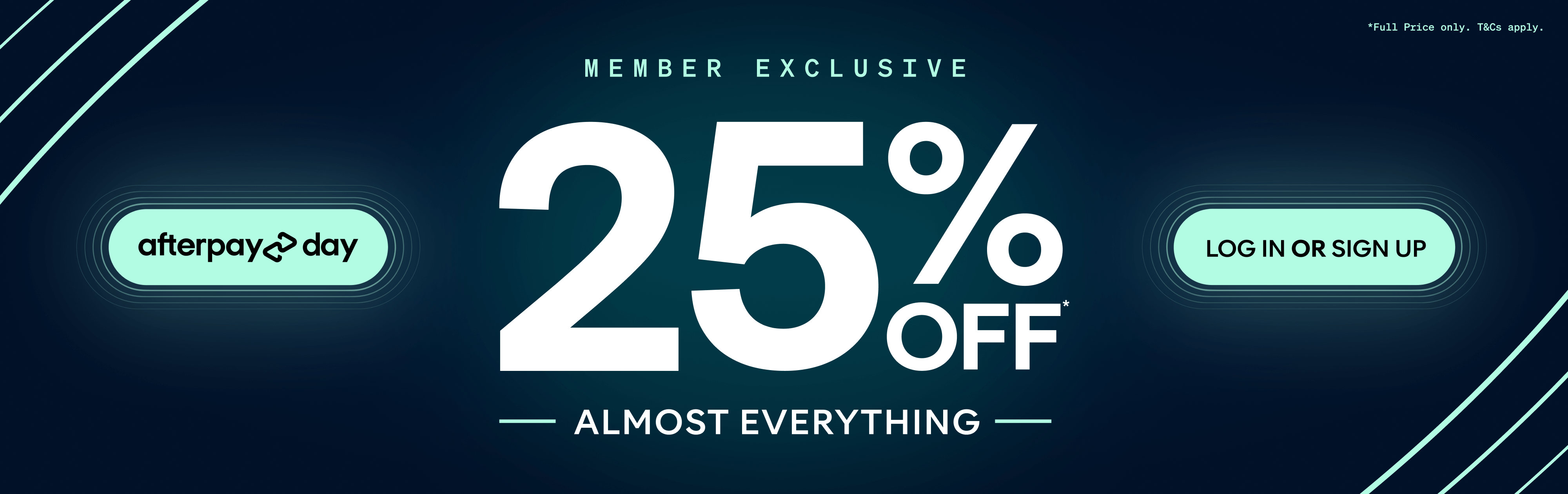 members 25% off almost everything