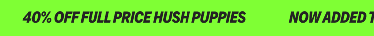 40% off full price hish puppies 