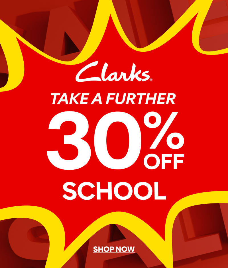 take a further 30% off clarks school shop now