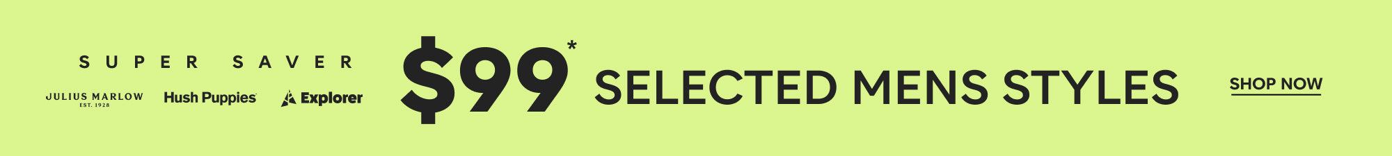 $99 sleected mens super saver shop now
